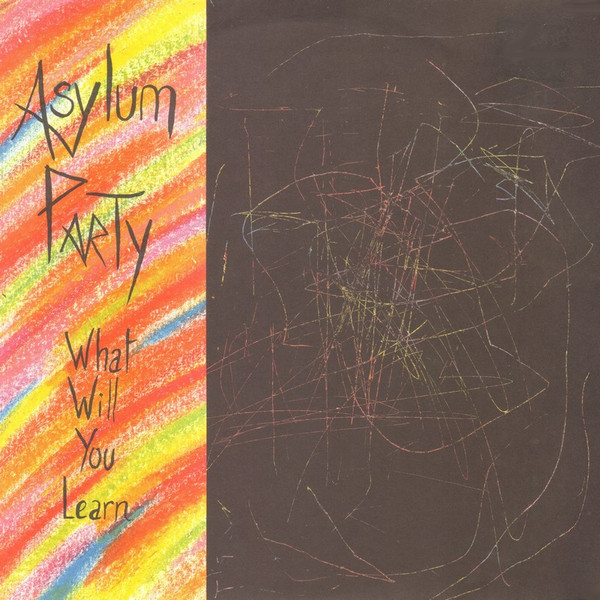 Asylum Party - What Will You Learn (1989) [EP]