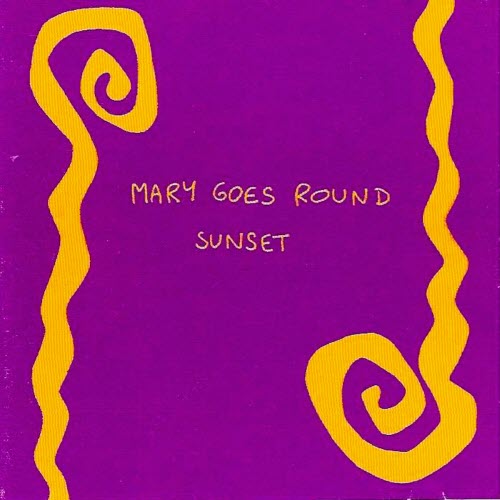 Mary Goes Round - Sunset (1990)