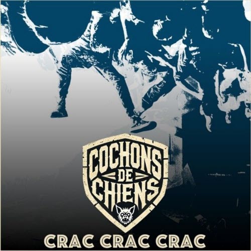 Cochons De Chiens - Crac Crac Crac (2025) [Single]