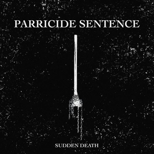 Parricide Sentence - Sudden Death (2024) [Single]