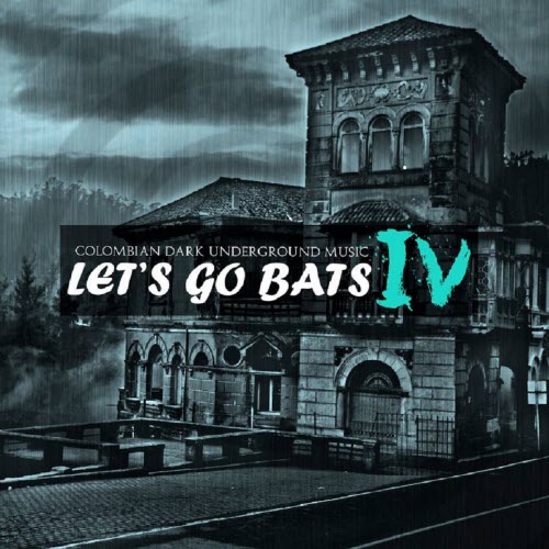 VA - Let's Go Bats IV (2013)