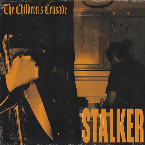 The Children's Crusade - Stalker (2022) [Single]