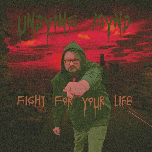 Undying Mynd - Fight For Your Life (2021) [Single]