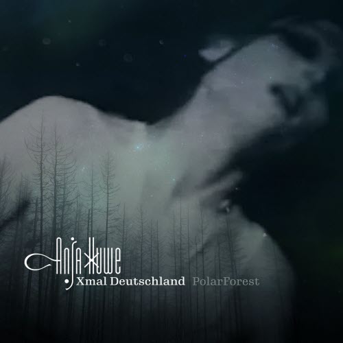 Anja Huwe & Xmal Deutschland - Polarforest (2025) [Single]