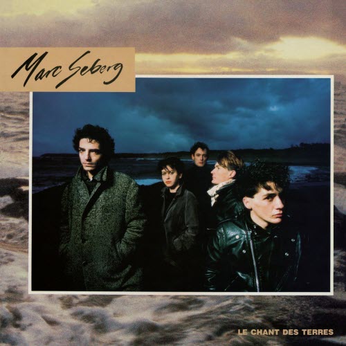 Marc Seberg - Le Chant Des Terres (2017) [Remastered]
