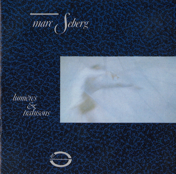 Marc Seberg - Lumières & Trahisons (1987)