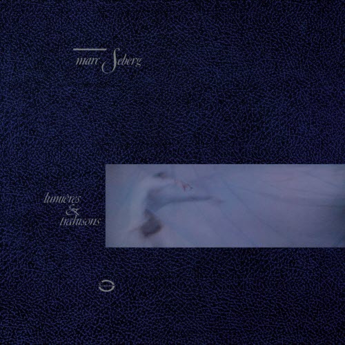 Marc Seberg - Lumières & Trahisons (2017) [Remastered]