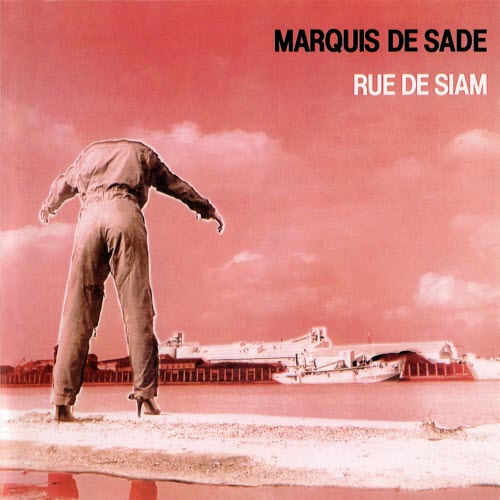 Marquis De Sade - Rue De Siam (1989) [Reissue]