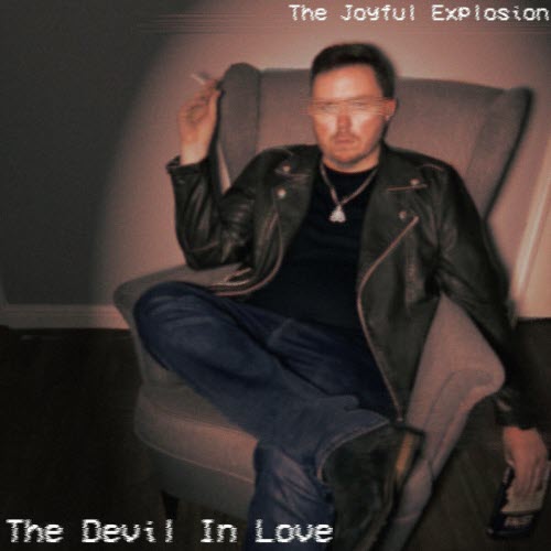 The Joyful Explosion - The Devil In Love (2025)