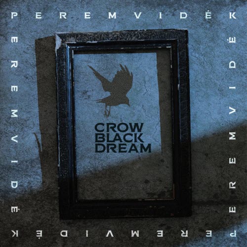 Crow Black Dream - Peremvidék (2025)