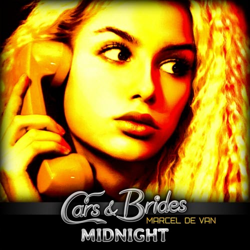 Cars & Brides - Midnight (Marcel De Van Version) (2023) [Single]
