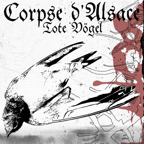 Corpse d'Alsace - Tote Vögel (2025) [EP]