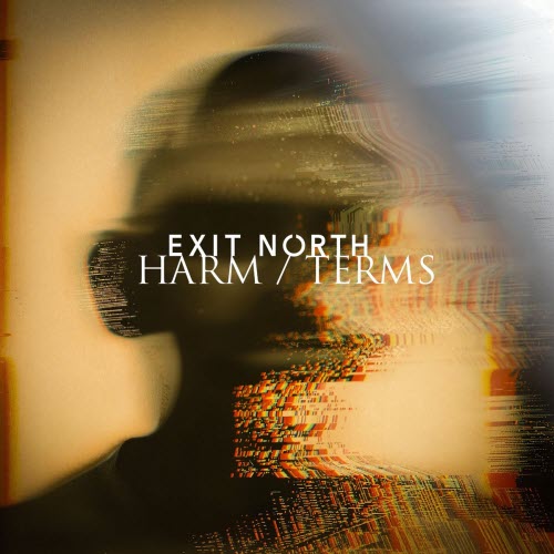 Exit North - Harm / Terms (2025) [Single]