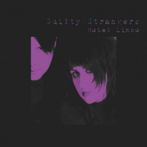 Guilty Strangers - Hotel Limbo (2011) [EP]