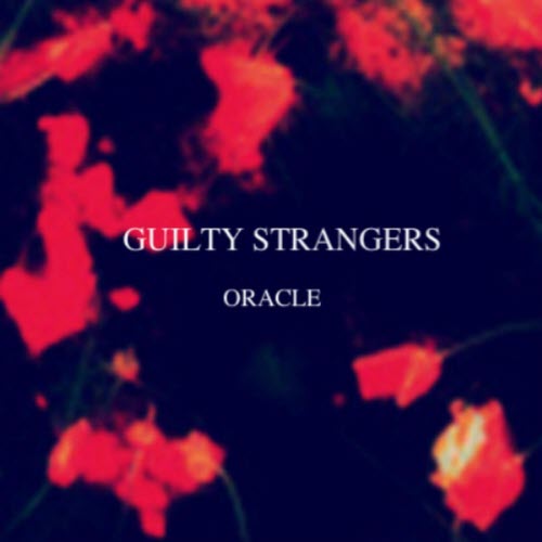 Guilty Strangers - Oracle (2012)