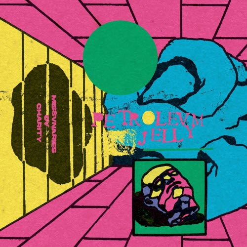 Missvnaries Ov Charity - Petrolevm Jelly (2025) [EP]