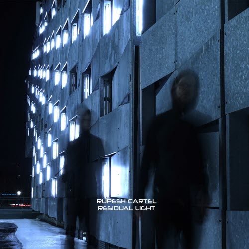 Rupesh Cartel - Residual Light (2025)