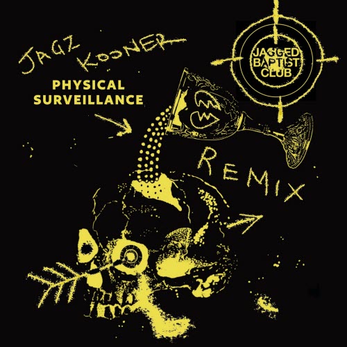 Jagged Baptist Club - Physical Surveillance (Jagz Kooner Remix) (2025) [Single]