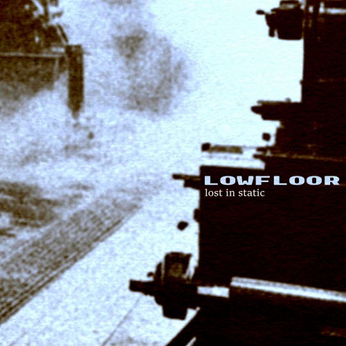 Lowfloor - Lost In Static (2025) [Single]