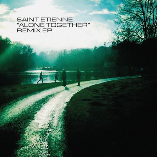 Saint Etienne - Alone Together Remix (2025) [EP]
