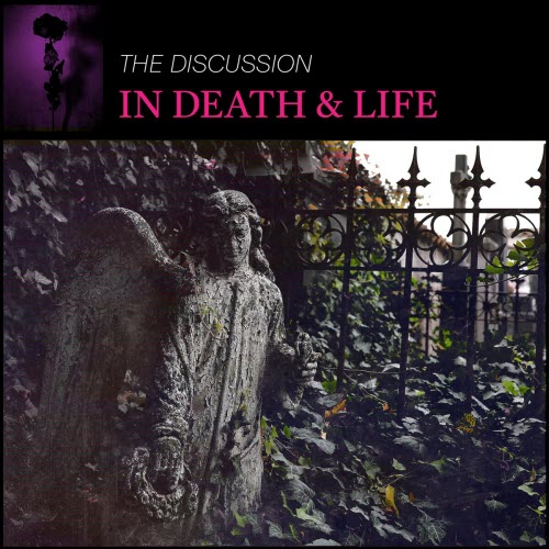 The Discussion - In Death And Life (2025) [Single]