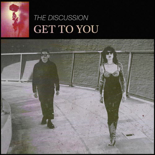 The Discussion - Get To You (2025) [Single]
