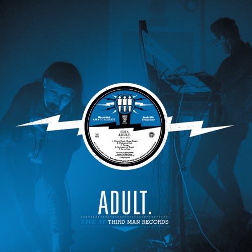 Adult. - Live At Third Man Records (2017)