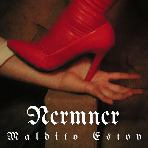 NCRMNCR - Maldito Estoy (2024) [Single]