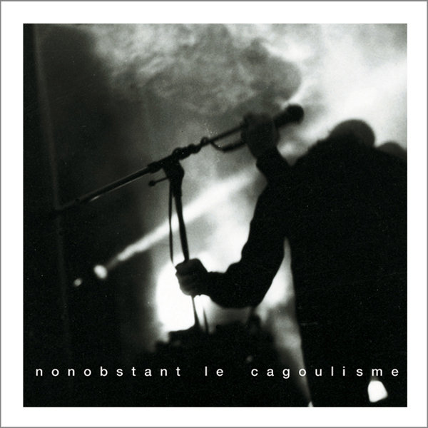 The Grief - Nonobstant Le Cagoulisme (2005)