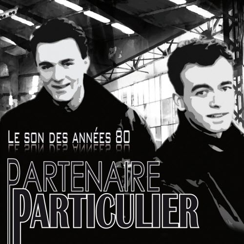 Partenaire Particulier - Le Son Des Années 80 (2008)