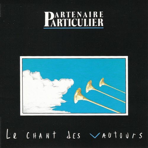 Partenaire Particulier - Le Chant Des Vautours (1988)