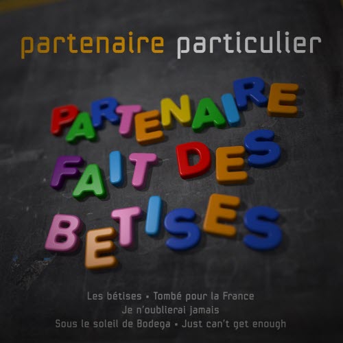 Partenaire Particulier - Partenaire Fait Des Bêtises (2018) [EP]