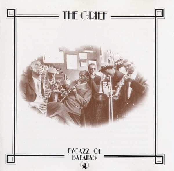 The Grief - Fycazz On Bananas (1990) [EP]