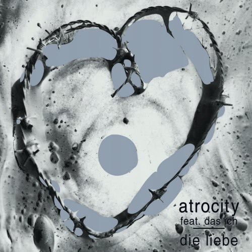 Atrocity & Das Ich - Die Liebe (2008) [Reissue]