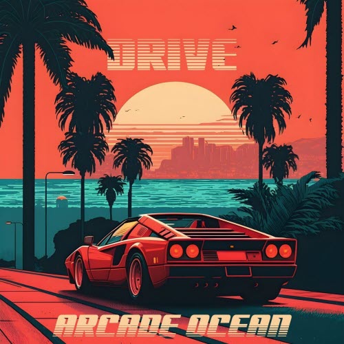 Arcade Ocean - Drive (2023) [Single]