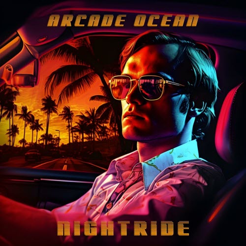 Arcade Ocean - Nightride (2023) [Single]