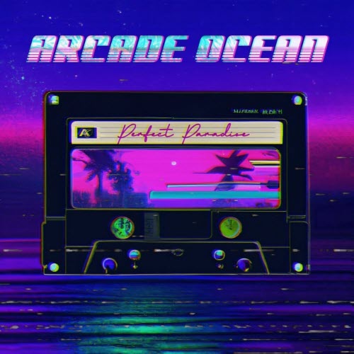 Arcade Ocean - Perfect Paradise (2023) [Single]