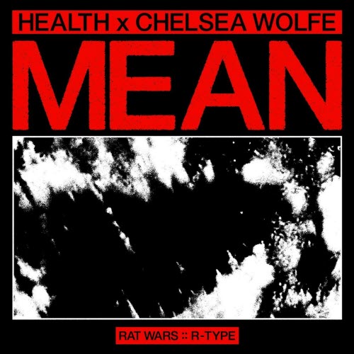 Health & Chelsea Wolfe - Mean (2025) [Single]