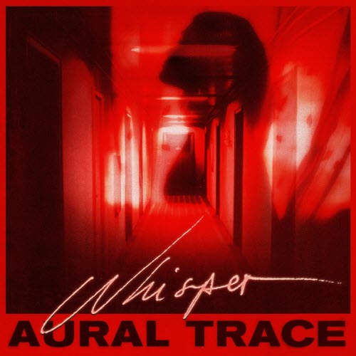 Aural Trace - Whisper (2024) [EP]