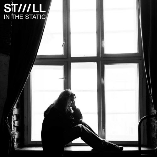 Stiiill - In The Static (2025) [Single]