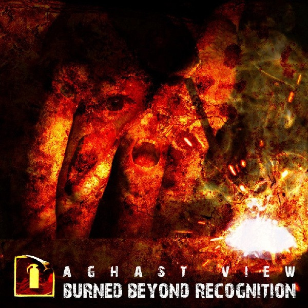 Aghast View - Burned Beyond Recognition (2011) [Reissue]