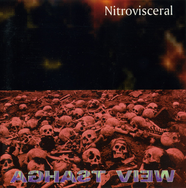 Aghast View - Nitrovisceral (1994)