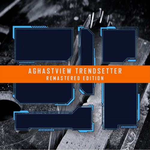 Aghast View - Trendsetter (Remastered Edition) (2020) [Remastered]