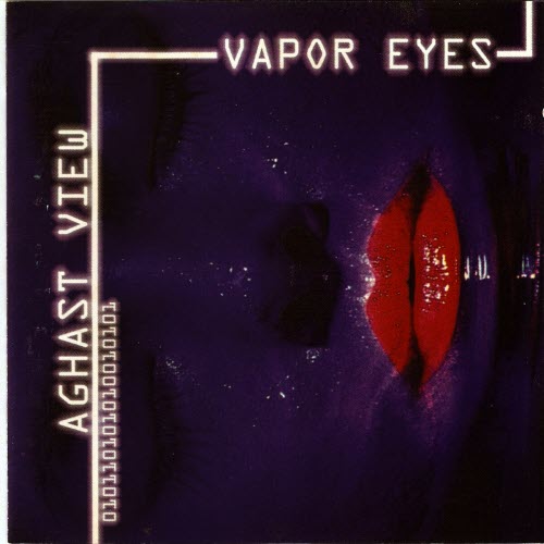 Aghast View - Vapor Eyes (Bonus Tracks Version) (2012) [EP Reissue]