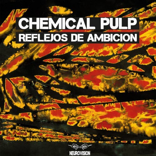 Chemical Pulp - Reflejos De Ambicion (2025) [EP]