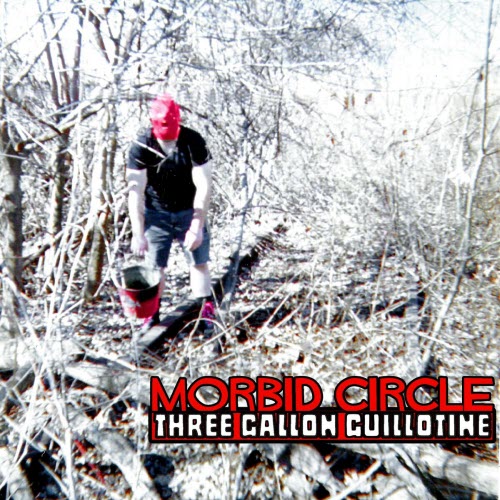 Morbid Circle - Three Gallon Guillotine (2025) [EP]