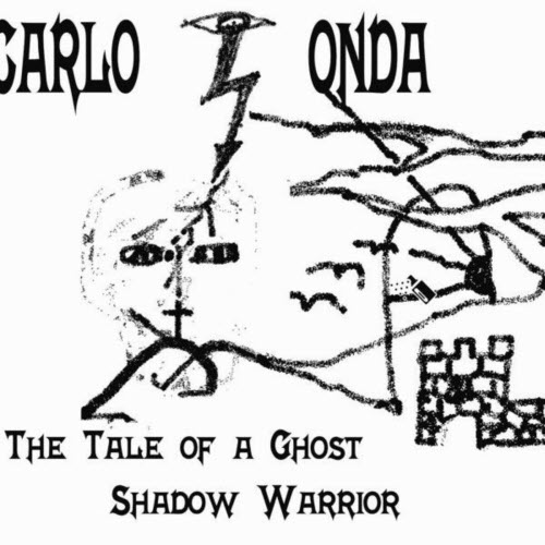 Carlo Onda - The Tale Of A Ghost Shadow Warrior (2025)