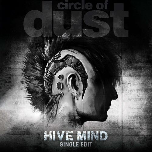 Circle Of Dust & Celldweller - Hive Mind (Single Edit) (2025) [Single]