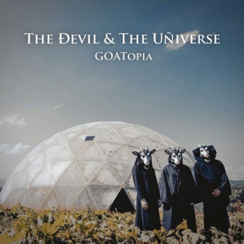 The Devil And The Universe - Goatopia (2021)