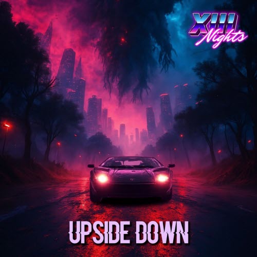 XIII Nights - Upside Down (2025) [Single]